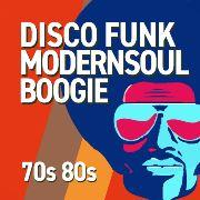 70 80 Disco Funk Modern Soul Boogie